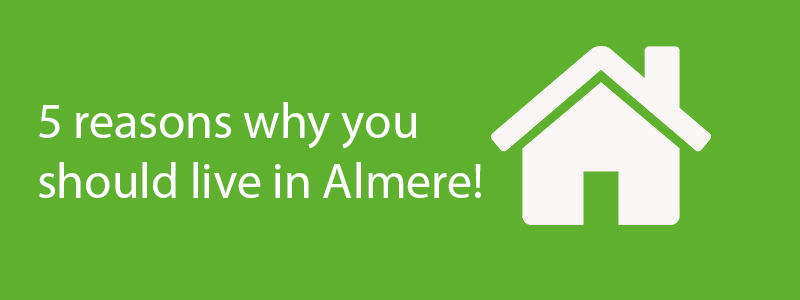 5 reasons why you should live in almere