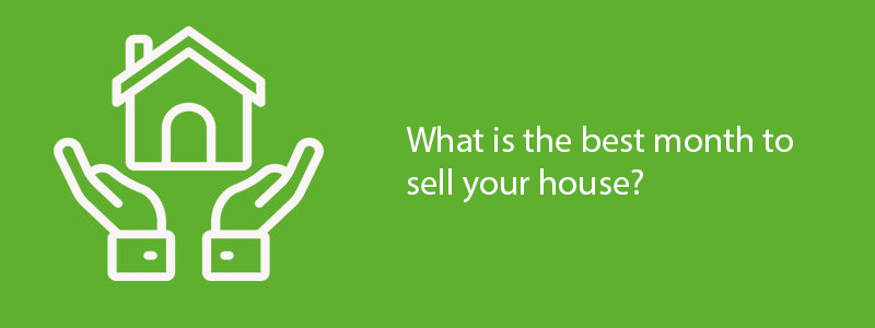 What is the best month to sell your house